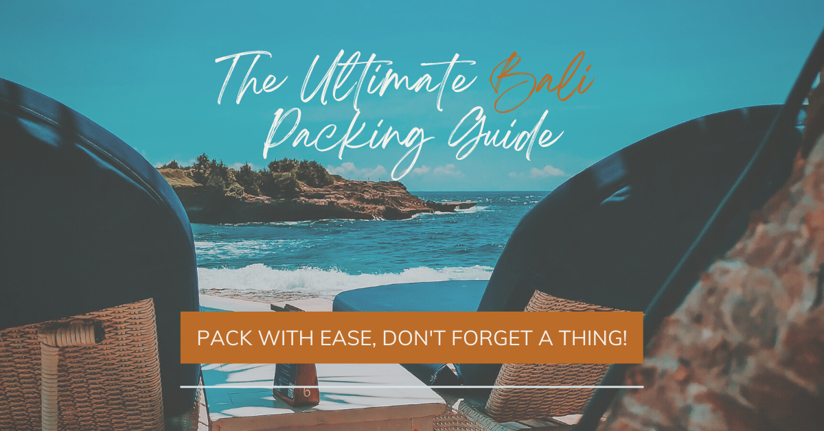 The Complete Bali Packing List For A Stress Free Vacation